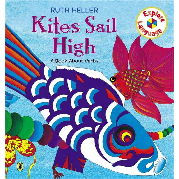 Explore! Kites Sail High: A Book about Verbs, (Paperback)