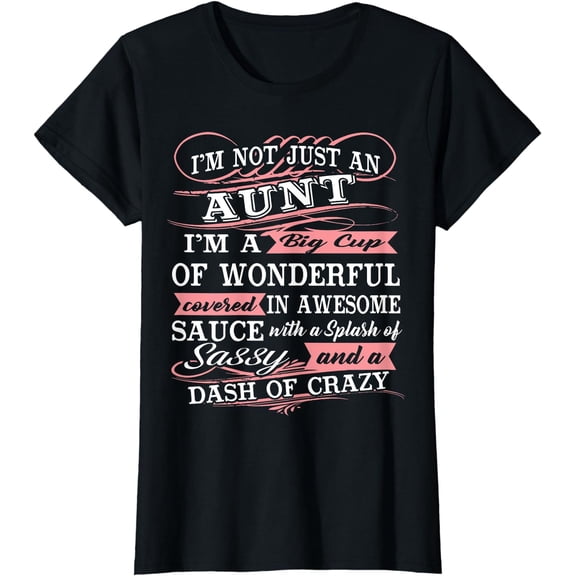 Aunt T-Shirt I'm A Big Cup Of Wonderful Funny Aunt Gift Tee