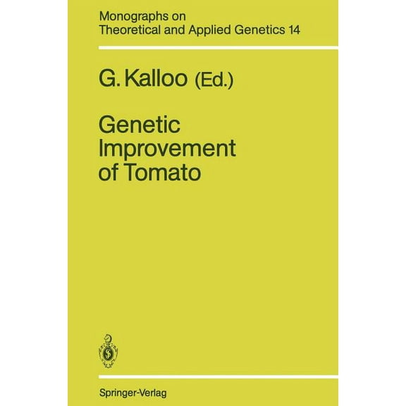 Monographs on Theoretical and Applied Ge Genetic Improvement of Tomato, Book 14, (Paperback)