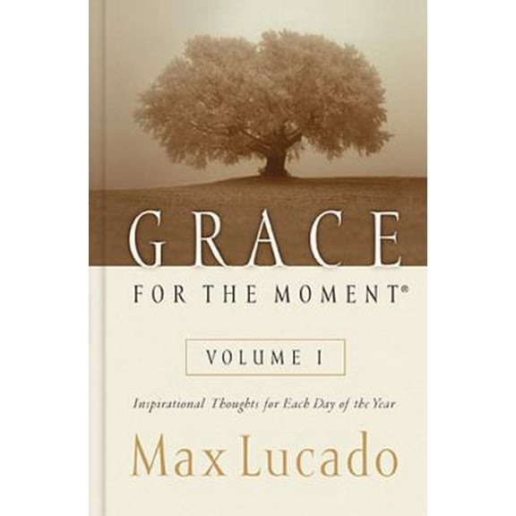Pre-Owned Grace for the Moment Volume I, Hardcover: Inspirational Thoughts for Each Day of the Year (a 365-Day Devotional) 1 (Hardcover) 0849956242 9780849956249