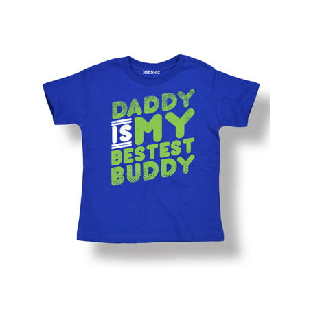 Daddy Is My Best Buddy - Fathers Day Gift Toddler Short Sleeve