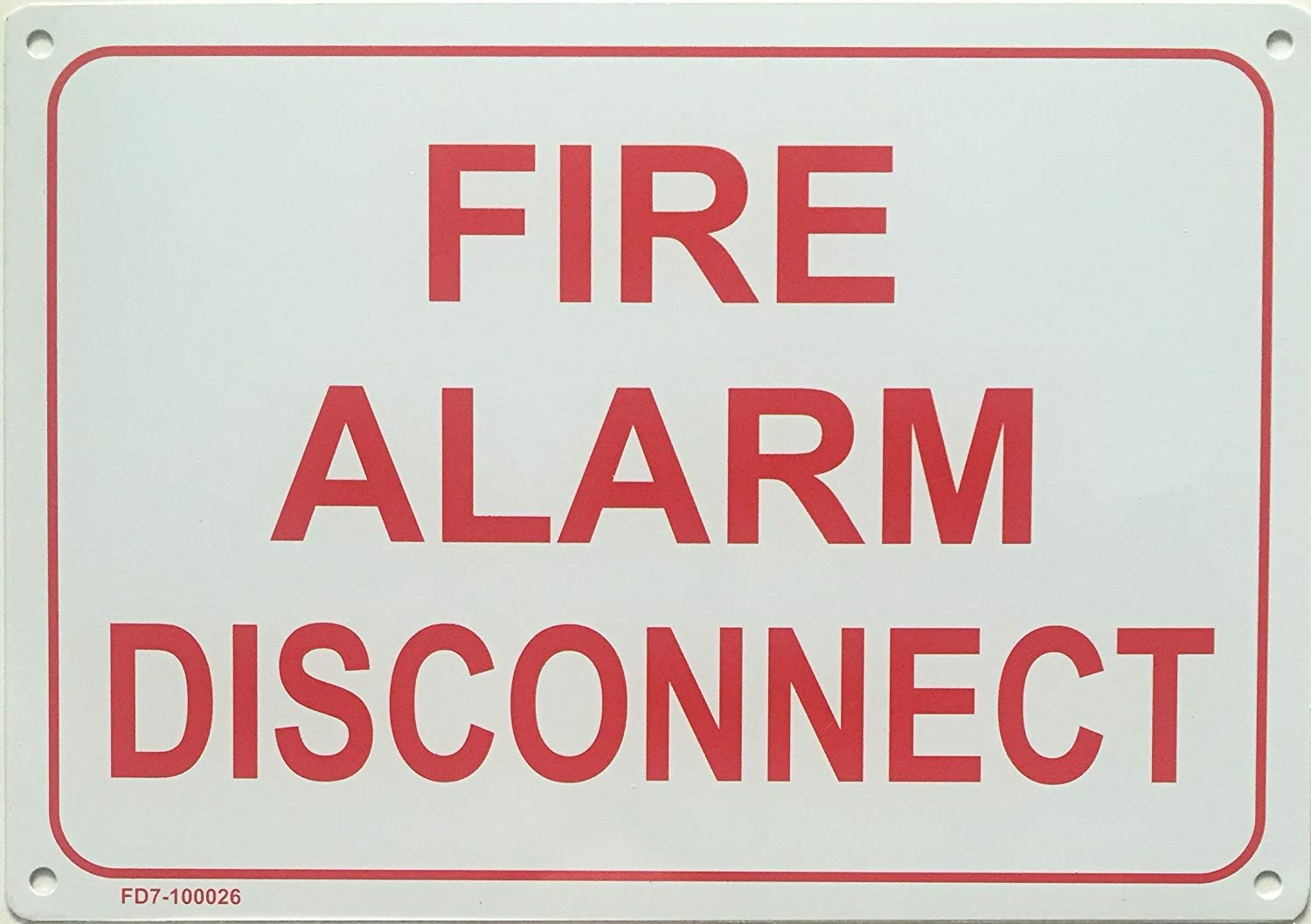 FIRE ALARM DISCONNECT SIGN ( ALUMINIUM 7X10)
