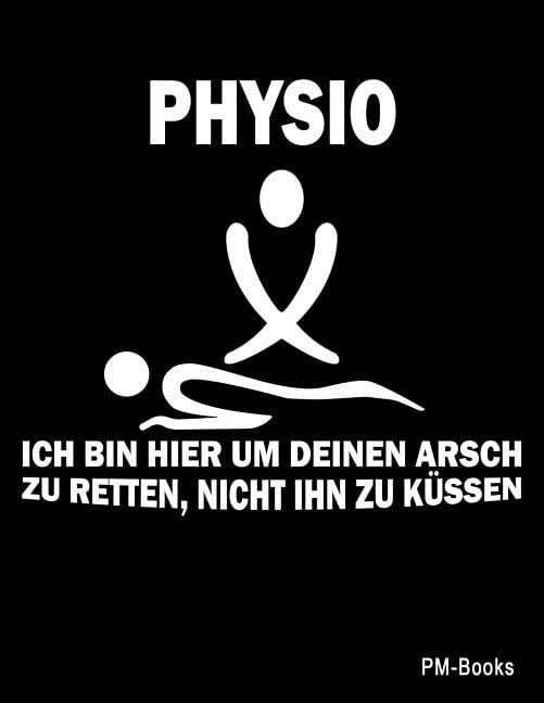 Physio Lustiges, blanko Notizbuch oder Heft für Physios