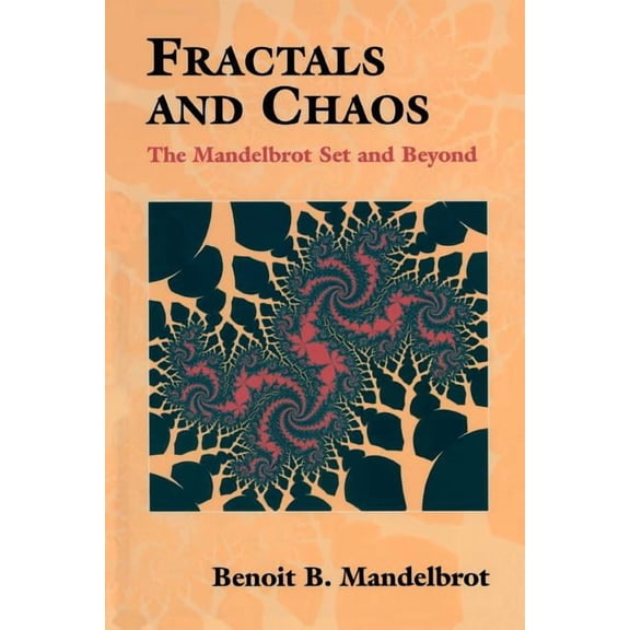 Fractals and Chaos: The Mandelbrot Set and Beyond, (Paperback)