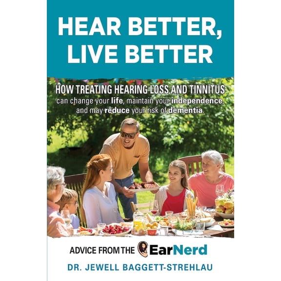 Hear Better, Live Better, (Paperback)