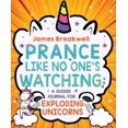 thumbnail image 2 of Prance Like No One'S Watching: un Journal Guidé pour les Licornes Explosant, 2 of 2
