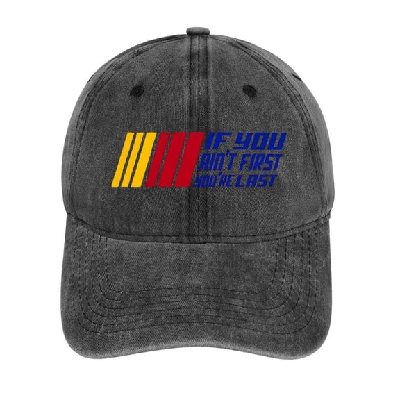 If You Ain’t First You’re Last Hat Adjustable Funny Fashion Unisex Baseball Cap For Men Women