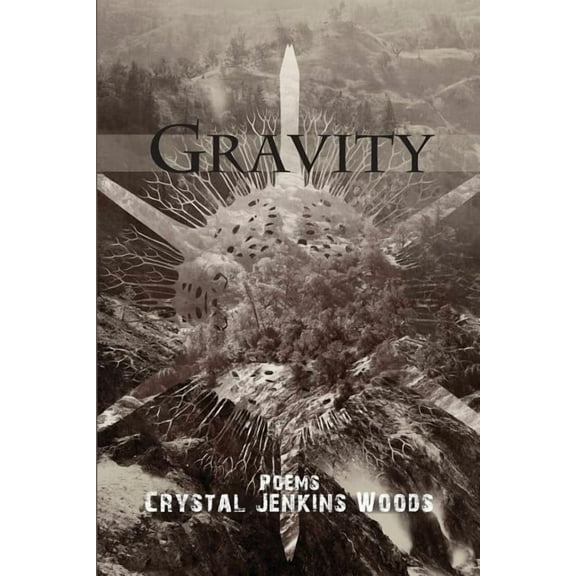 Gravity  Paperback  0985770341 9780985770341 Crystal Jenkins Woods
