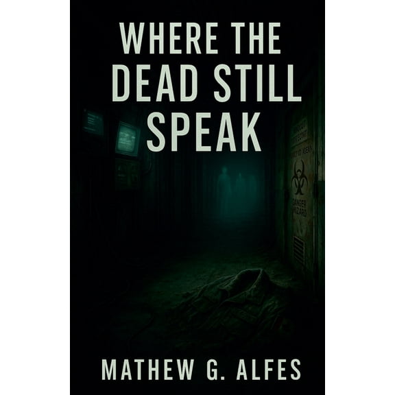 Where The Dead Still Speak, (Paperback)