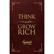 Official Publication of the Napoleon Hill Foundation: Think and Grow Rich Deluxe Leather Edition : The Original, Unedited 1937 Text (Hardcover)