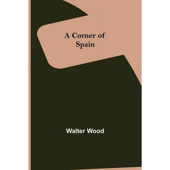 A Corner of Spain, (Paperback)