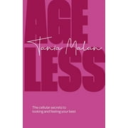 Ageless: The Cellular Secrets to Looking and Feeling Your Best (Paperback)