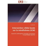 Omn.Univ.Europ.: Intervention cible base sur la mindfulness (icm) (Paperback)