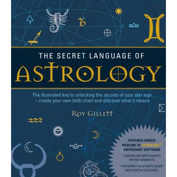 Pre-Owned The Secret Language of Astrology: The Illustrated Key to Unlocking the Secrets of the Stars (Paperback) 1780280270 9781780280271
