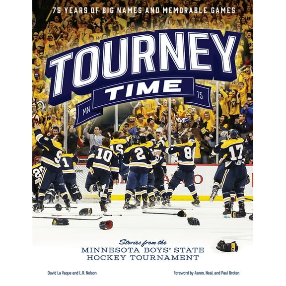 Tourney Time: Stories from the Minnesota Boys State Hockey Tournament, (Paperback)