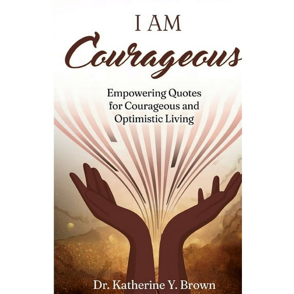 I Am Courageous, (Paperback)