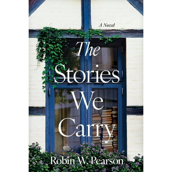 The Stories We Carry: A Contemporary Southern Novel Set in a North Carolina Bookstore, (Paperback)
