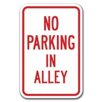 No Parking In Alley Sign 12" x 18" Heavy Gauge Aluminum Signs