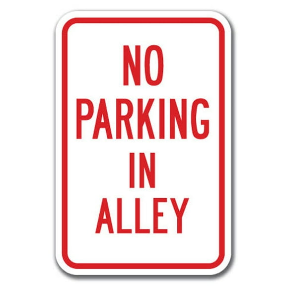 No Parking In Alley Sign 12" x 18" Heavy Gauge Aluminum Signs