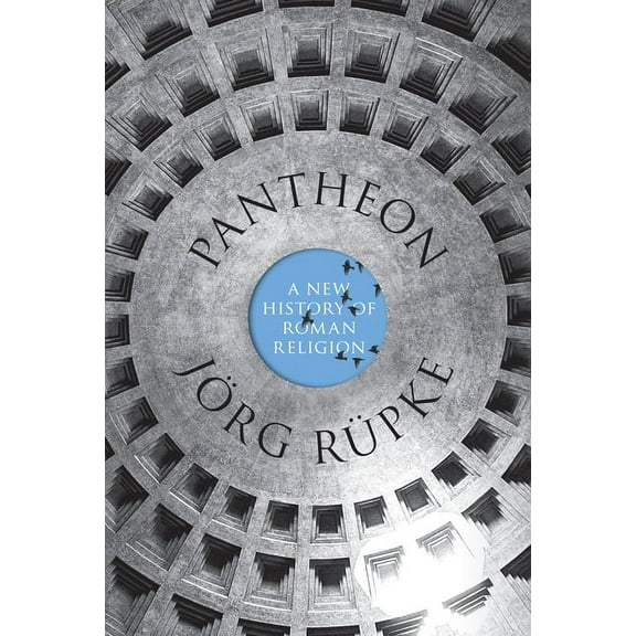 Pantheon: A New History of Roman Religion, (Hardcover)