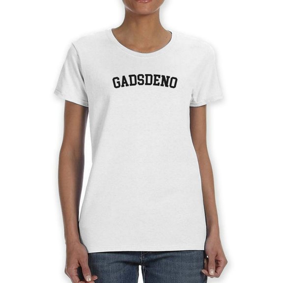 Gadsdeno Black Text  Women White T-Shirt, Female XX-Large