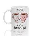 thumbnail image 2 of You're Brewtiful Mug - Funny Valentine’s Day Gift for Boyfriend Girlfriend - Cute Coffee Pun Cup, 2 of 9
