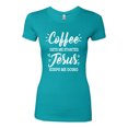thumbnail image 2 of Wild Bobby Coffee Gets Me Started Jesus Keeps Me Going Inspirational/Christian Women Slim Fit Junior Tee, Tahiti Blue, Medium, 2 of 5