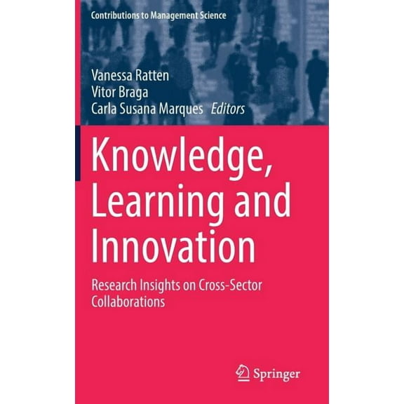 Contributions to Management Science Knowledge, Learning and Innovation: Research Insights on Cross-Sector Collaborations, (Hardcover)