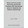 Motion and time study: Improving productivity (Prentice-Hall international series in industrial and systems engineering) [Hardcover - Used]