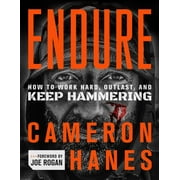 Endure: How to Work Hard, Outlast, and Keep Hammering, 9781250279293, Hardcover,