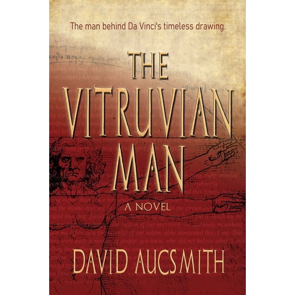 The Vitruvian Man: The man behind Da Vinci's timeless drawing, (Paperback)