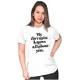 thumbnail image 3 of My Therapist Knows All About You Womens Slim Fit Graphic Tee Brisco Brands X, 3 of 5