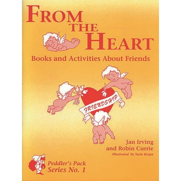 From the Heart: Books and Activities about Friends, (Paperback)