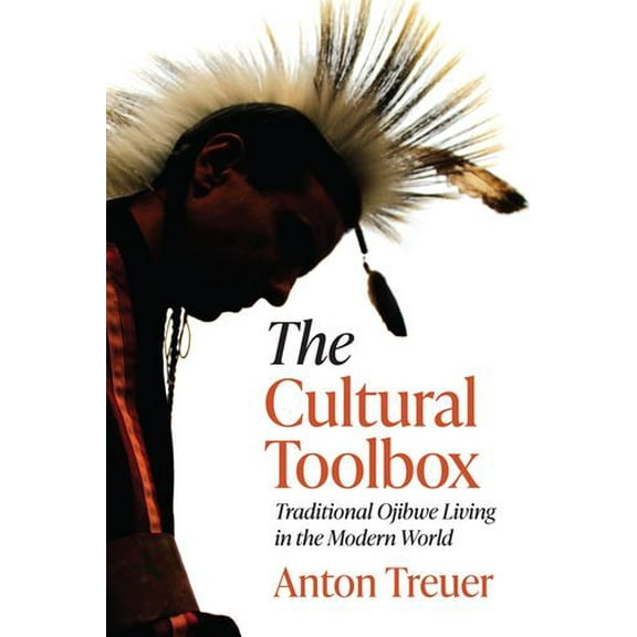 The Cultural Toolbox: Traditional Ojibwe Living in the Modern World