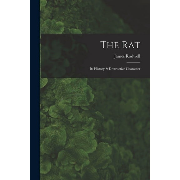 The Rat: Its History & Destructive Character