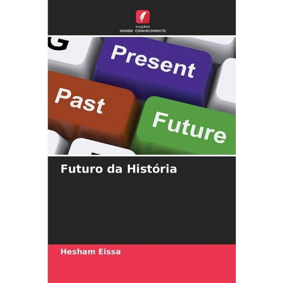 Futuro da HistÃ³ria, (Paperback)