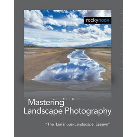 Mastering Landscape Photography : The Luminous-Landscape (Best Budget Lens For Landscape Photography)