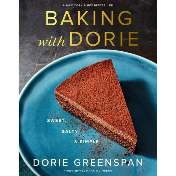 Baking with Dorie: Sweet, Salty & Simple (Hardcover)