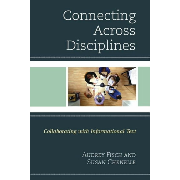 Connecting Across Disciplines: Collaborating with Informational Text, (Hardcover)
