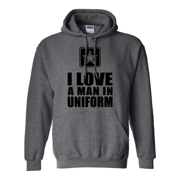 I Love a Man in Uniform -Army Hooded Sweatshirt