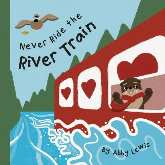 Never Ride the River Train, (Paperback)