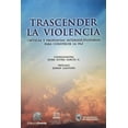 thumbnail image 1 of Trascender la violencia Editorial Porrúa 9786070916625, 1 of 2