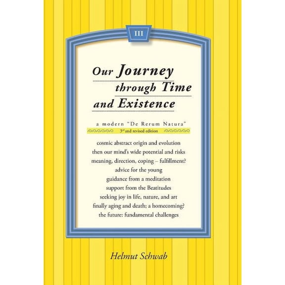 Our Journey Through Time and Existence: 3rd and Revised Edition (Hardcover)