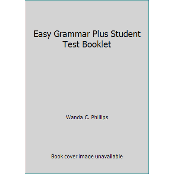 Pre-Owned Easy Grammar Plus Student Test Booklet (Paperback) 0936981539 9780936981536
