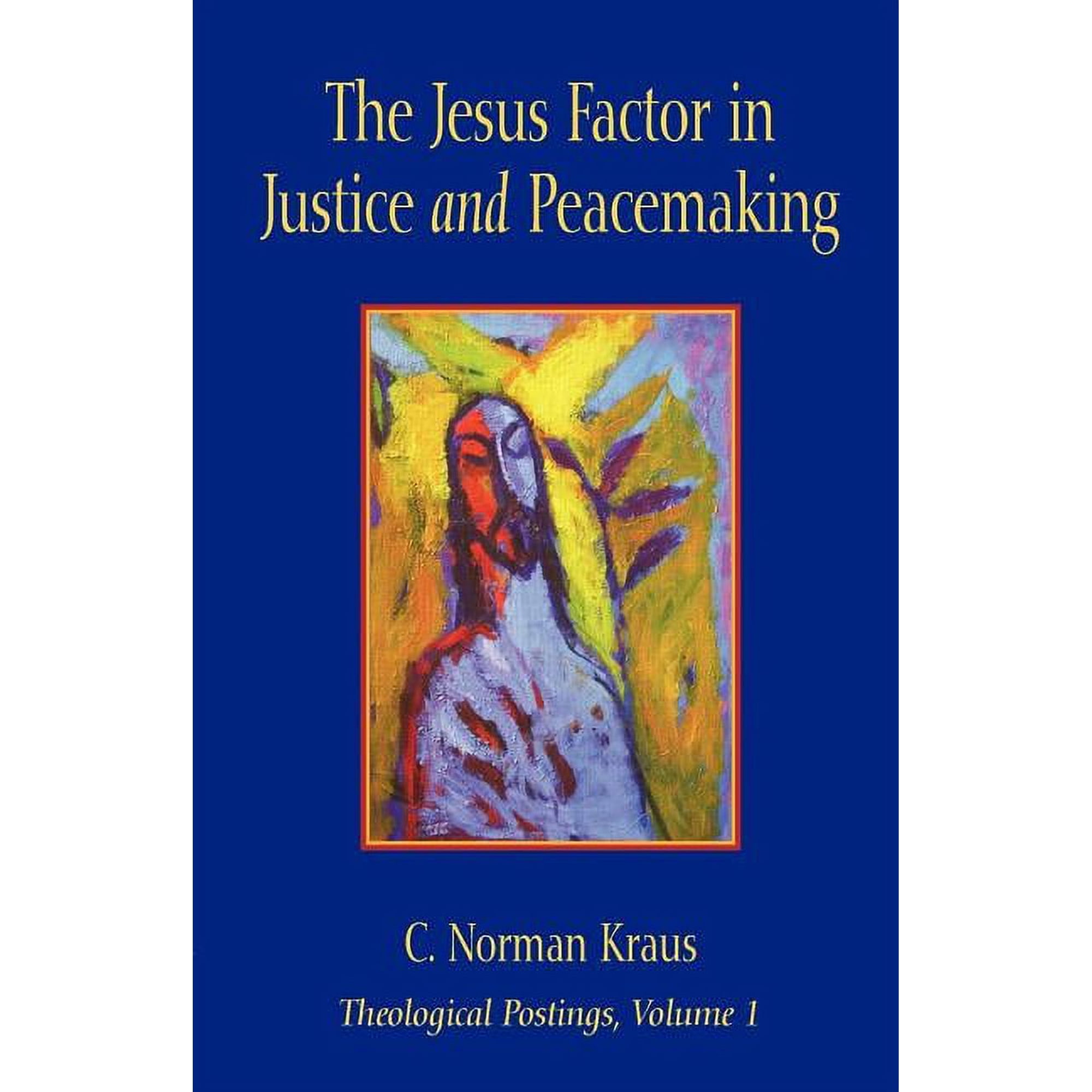 Theological Postings The Jesus Factor in Justice and Peacemaking (Paperback)