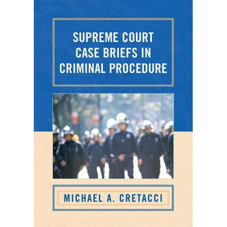 Supreme Court Case Briefs in Criminal Procedure -