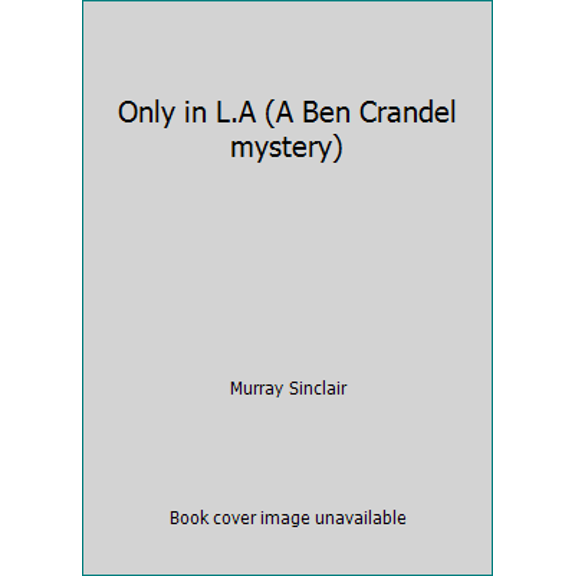 Pre-Owned Only in L.A (A Ben Crandel mystery) (Hardcover) 0894791060 9780894791062