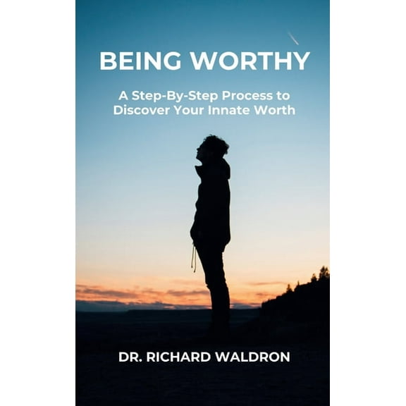 Being Worthy, (Hardcover)