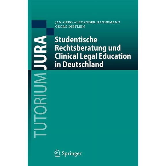 Tutorium Jura Studentische Rechtsberatung Und Clinical Legal Education in Deutschland, (Paperback)