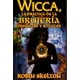 thumbnail image 1 of Wicca, La Práctica De La Brujería Creencias Y Rituales, 1 of 3